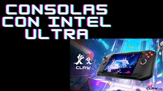 CONSOLAS PORTATILES CON CORE ULTRA intel gaming [upl. by Akinad]