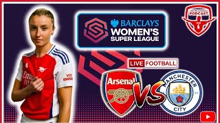 LIVE ARSENAL WOMEN VS MAN CITY WOMEN  LIVE WSL FOOTBALL STREAM amp WATCHALONG HD [upl. by Shanney]