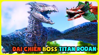 ARK DinoOverhaul X DOX 20 NÂNG CẤP SỨC MẠNH MÌNH ĐẠI CHIẾN TITAN RODAN BOSS  TÝ TIỀN TỈ [upl. by Nibroc]