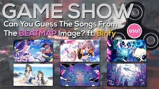 Osu GameShows  Can you guess the Song from the Beatmap image ft Binfy [upl. by Ytsihc787]