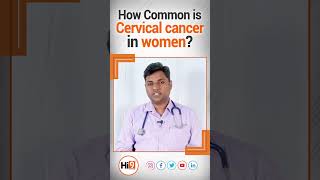 How Common is Cervical Cancer in Women  Dr Sainath Bhethanabhotla [upl. by Dinsmore615]