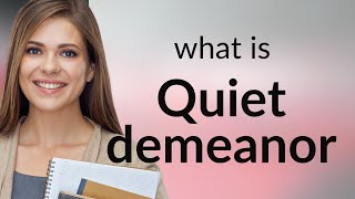 Understanding quotQuiet Demeanorquot An English Language Learning Guide [upl. by Ela]