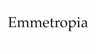 How to Pronounce Emmetropia [upl. by Annovahs]