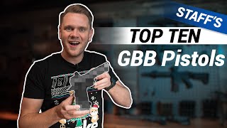 2023 Top 10 Holiday Staffs Pick GBB Pistols [upl. by Dnomaid]