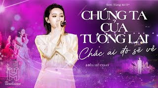 Hiền Hồ mashup Chúng Ta Của Tương Lai x Chắc Ai Đó Sẽ Về  Sơn Tùng MTP  Lululola Show [upl. by Emeline212]