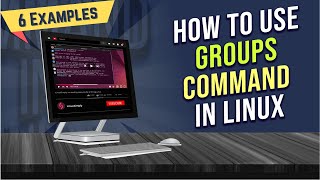 How to Use “groups” Command in Linux 6 Practical Examples  LinuxSimply [upl. by Wilder]