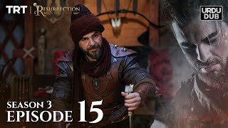 Ertugrul Ghazi Urdu ｜ Episode 15 ｜ Season 3 [upl. by Yalc]