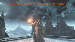 Dark Souls 3 PvP Salaman SL60 Pure Pyromancy Build [upl. by Horst298]