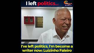 I’ve left politics I’m become a writer now Luizinho Faleiro [upl. by Nivel]