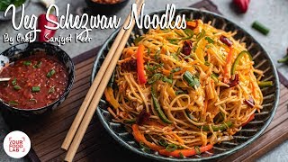 Veg Schezwan Noodles Recipe  वेज शेज़वान नूडल  Chef Sanjyot Keer [upl. by Nehcterg]