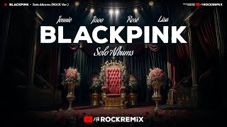 BLACKPINK  Solo Albums ROCK VERSION [upl. by Xila432]