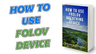 How to Use Frolov Breathing Device Instructions  Book [upl. by Westleigh223]