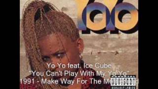 Yo Yo  You Cant Play With My Yo Yo feat Ice Cube [upl. by Jennings50]