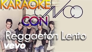 KARAOKE  Reggaeton Lento — CANTA Con CNCO [upl. by Mirak]