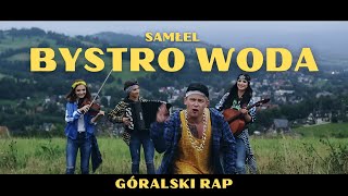 Samłel  Bystro woda  Góralski rap  Corno Owca [upl. by Aisatsan]