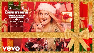 Meghan Trainor  Christmas Baby Please Come Home Official Audio [upl. by Akcinehs]