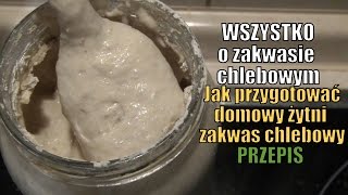 Jak przygotować zakwas chlebowy  PRZEPIS i informacje podstawowe [upl. by Drofnelg]