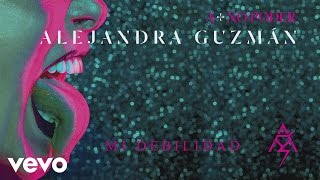 Alejandra Guzmán  Mi Debilidad Cover Audio [upl. by Anaeel12]