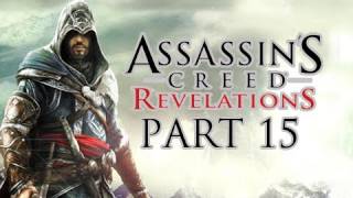 Assassins Creed Revelations Walkthrough  Part 40 Lets Play HD ACR Gameplay amp Commentary [upl. by Tedi]