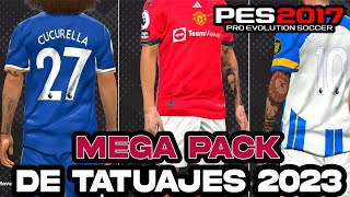 MEGA PACK DE TATUAJES 2023 PES 2017 PARA TODOS LOS PARCHES😍 [upl. by Eedna94]