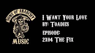 I Want Your Love  Toadies  Sons of Anarchy  Season 2 [upl. by Lester]