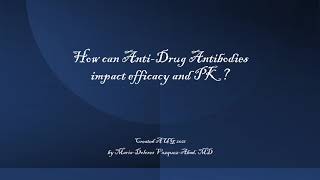 In 6 minutes How Antidrug Antibodies may impact efficacy and PK [upl. by Aniratak]