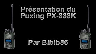 Présentation du Puxing PX888k tuto fr [upl. by Bernardine]