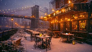 New York Winter Night Ambience ☕ Cozy Coffee Shop with Exquisite Jazz Music for a Good Mood ☃️ [upl. by Annorah]