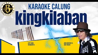 KINGKILABAN karaoke calung lirik Bentarpercussion [upl. by Nuawad]