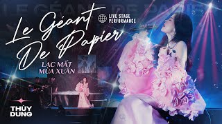 Le Géant De Papier  Lạc Mất Mùa Xuân  Thùy Dung  Live at Đà Nẵng [upl. by Guttery]