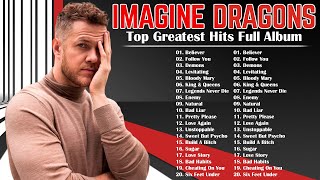 Imagine Dragons Greatest Hits 2023 Full Album ➤ The Best Songs Of Imagine Dragons ➤ New Songs 2023 [upl. by Arekahs]