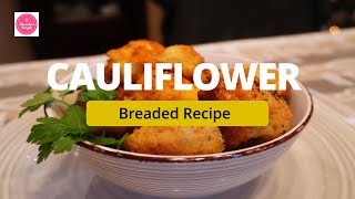 CAULIFLOWER BREADED RECIPE 4 K [upl. by Ilatfan]