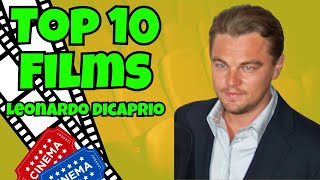 What are your Top 10 Leonardo DiCaprio Movies These are Mine [upl. by Newell]