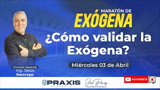 ¿CÓMO VALIDAR LA EXÓGENA  MASTERCLASS GRATUITA [upl. by Mareld]