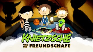 Knietzsche und die Freundschaft [upl. by Atsiuqal]