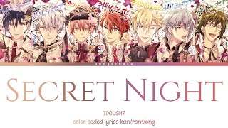 SECRET NIGHT Anime Size  IDOLiSH7 kanromeng color coded lyrics [upl. by Allertse73]