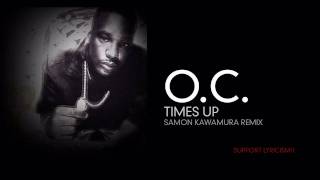 OC Times Up Samon Kawamura Remix [upl. by Hauser]