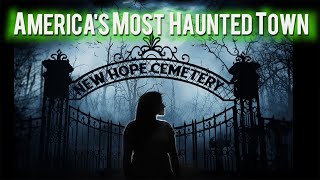 Americas Most Haunted Town [upl. by Bax]