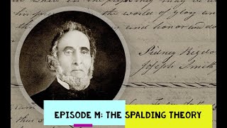 Episode M The Spalding Theory [upl. by Yemiaj]