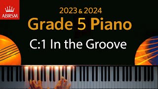 ABRSM 2023 amp 2024  Grade 5 Piano exam  C1 In the Groove  Mike Cornick [upl. by Aramas973]