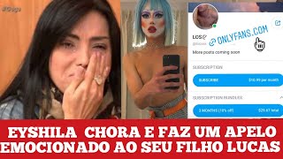 💣EYSHILA CHORA E FAZ UM EMOCIONANTE AO SEU FILHO LUCAS [upl. by Amorette]