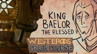 Baelor the Blessed  Westeros Crash Course PEOPLE [upl. by Atteynod]