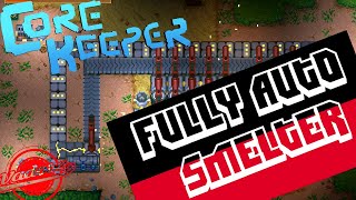 Fully Auto Super Smelter Core Keeper Early Access [upl. by Ainnek]