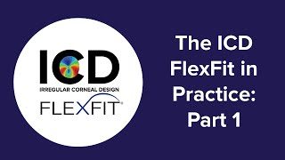 Introducing the ICD Flex  Part 1 Fundamentals of Design and Fitting [upl. by Teragram]