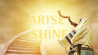 ARISE amp SHINE  PROPHETIC  SHOFAR BLAST [upl. by Mayworm]