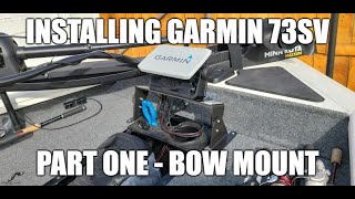 How to install Garmin ECHOMAP UHD 73sv  Part One Bow mount [upl. by Airal]