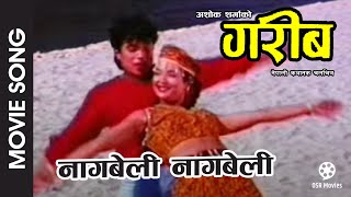 Nagbeli Nagbeli Chultho Le  Nepali Movie GARIB Song  Shree Krishna Shrestha Saranga Shrestha [upl. by Arde121]