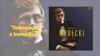 Zbigniew Wodecki  Dziewczyna z konwaliami Official Audio [upl. by Chanda]