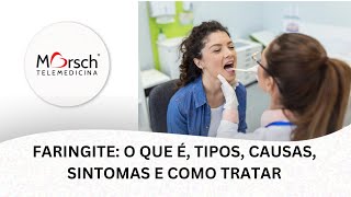 FARINGITE O QUE É TIPOS CAUSAS SINTOMAS E COMO TRATAR [upl. by Aurelio]