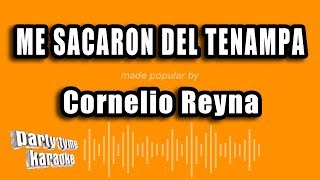 Cornelio Reyna  Me Sacaron Del Tenampa Versión Karaoke [upl. by Esiom]